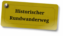 Historischer Rundwanderweg